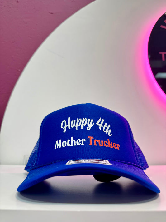 Happy 4th Mother Trucker